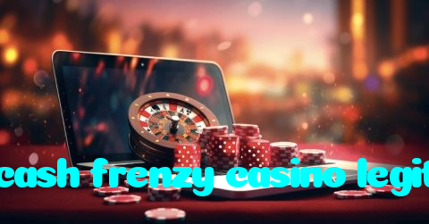 cash frenzy casino legit